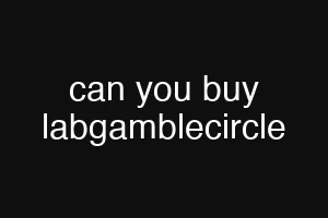 can you buy labgamblecircle