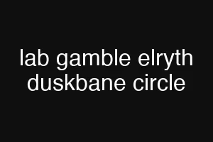 lab gamble elryth duskbane circle