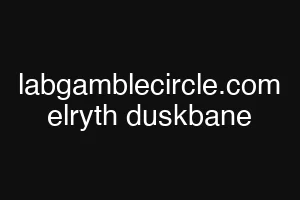 labgamblecircle.com elryth duskbane
