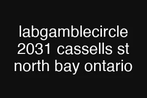 labgamblecircle 2031 cassells st north bay ontario